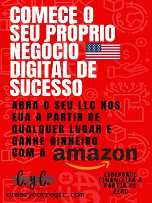 cover image of Comece o seu Propio Negocio Digital de Sucesso. Abra o seu LLC nos EUA a Partir de Qualquer Lugar e Ganhe Dinheiro com a Amazon